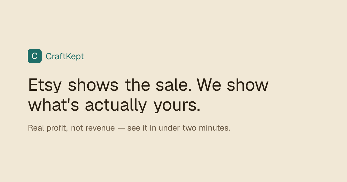 I built a profit tracker for Etsy sellers because Etsy's statement shows the sale, not what's actual